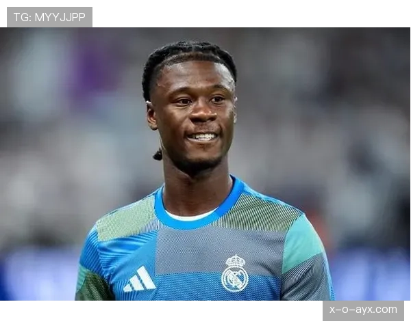 卡马文加:皇马多面手中场定位逐渐稳固